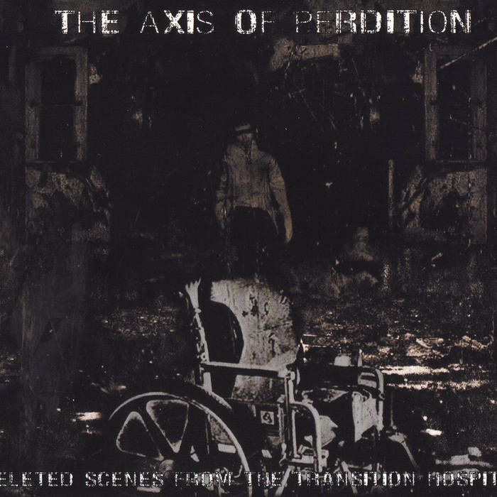 An Axis of Perdition vydali Deleted Scenes from the Transition Hospital